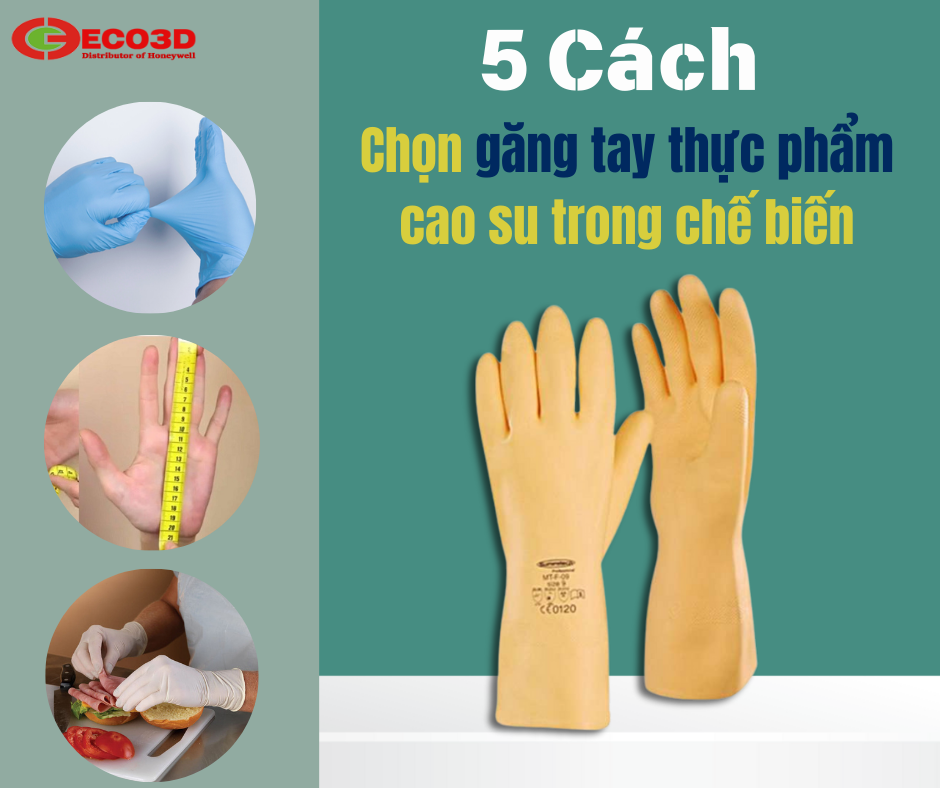 5 Cách Lựa Chọn Găng Tay Thực Phẩm Cao Su Đúng Cách